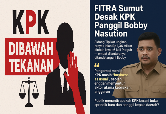 FITRA Sumut Desak KPK Panggil Bobby Nasution, Soroti Lonjakan Anggaran Jalan Rp 1,36 Triliun